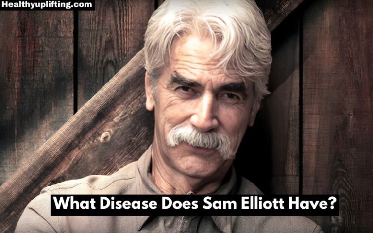 What Disease Does Sam Elliott Have