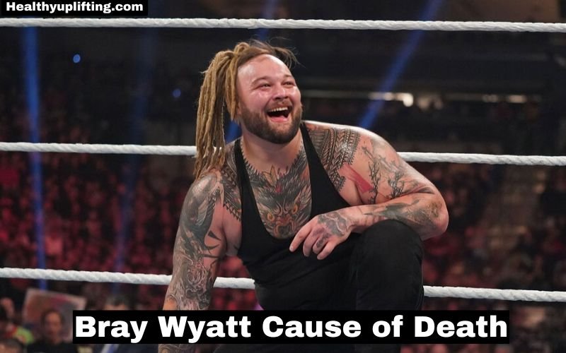 Bray Wyatt Cause of Death