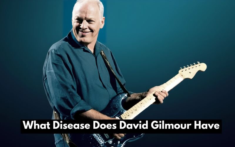 What Disease Does David Gilmour Have