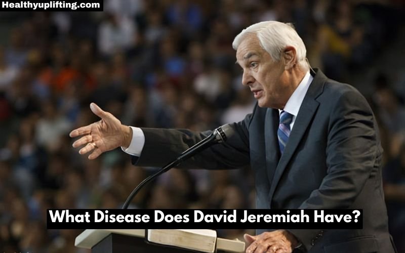 What Disease Does David Jeremiah Have Now