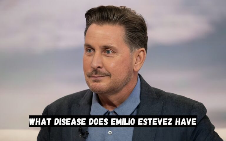 What Disease Does Emilio Estevez Have