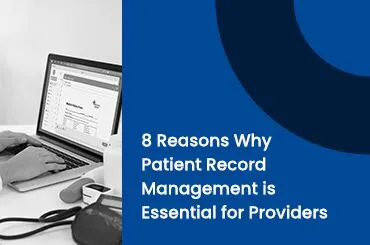 How Patient Record Management Enhances Compliance and Reduces Risks